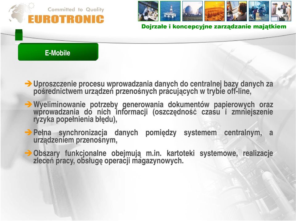 informacji (oszczędność czasu i zmniejszenie ryzyka popełnienia błędu), Pełna synchronizacja danych pomiędzy systemem