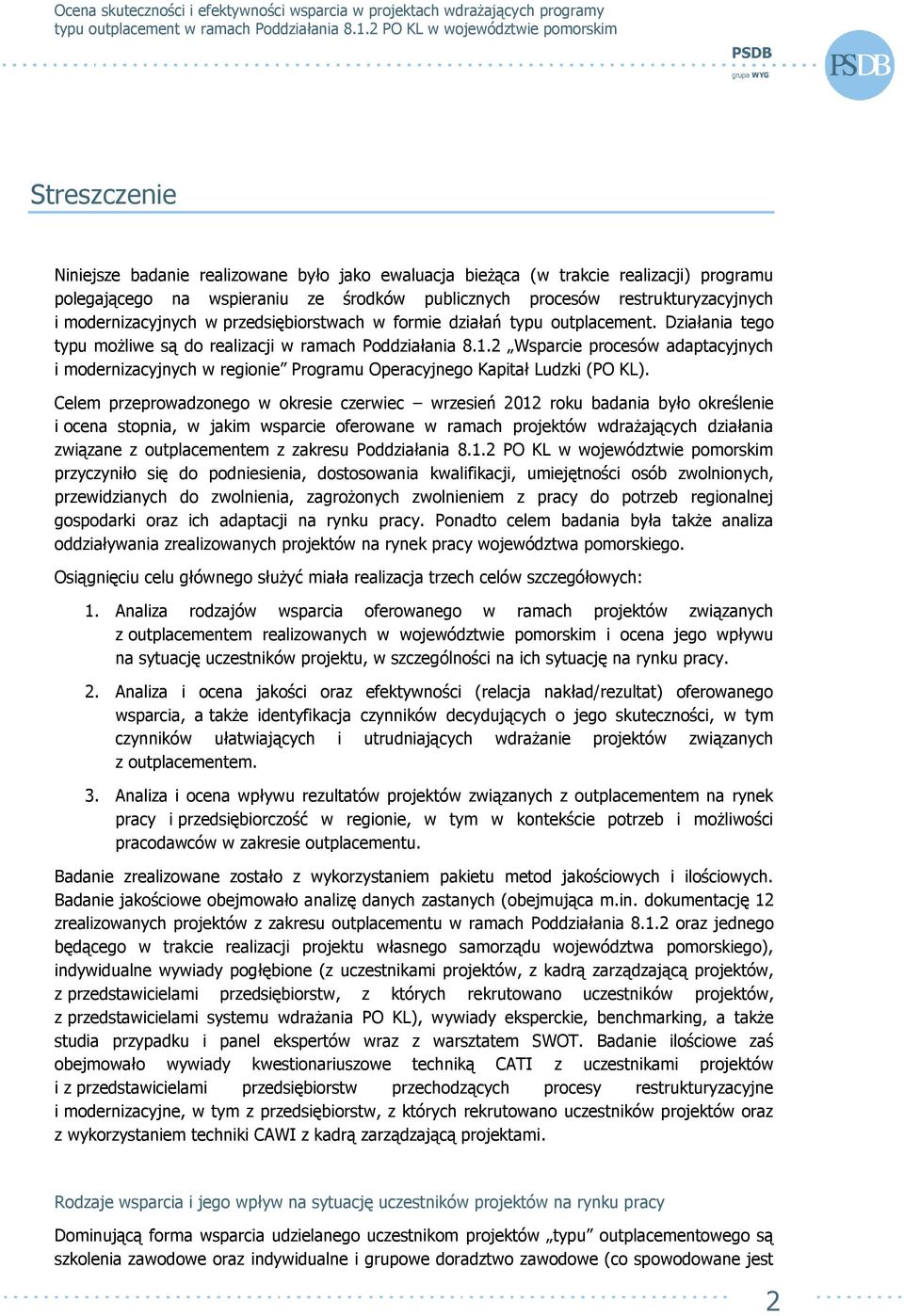 2 Wsparcie procesów adaptacyjnych i modernizacyjnych w regionie Programu Operacyjnego Kapitał Ludzki (PO KL).