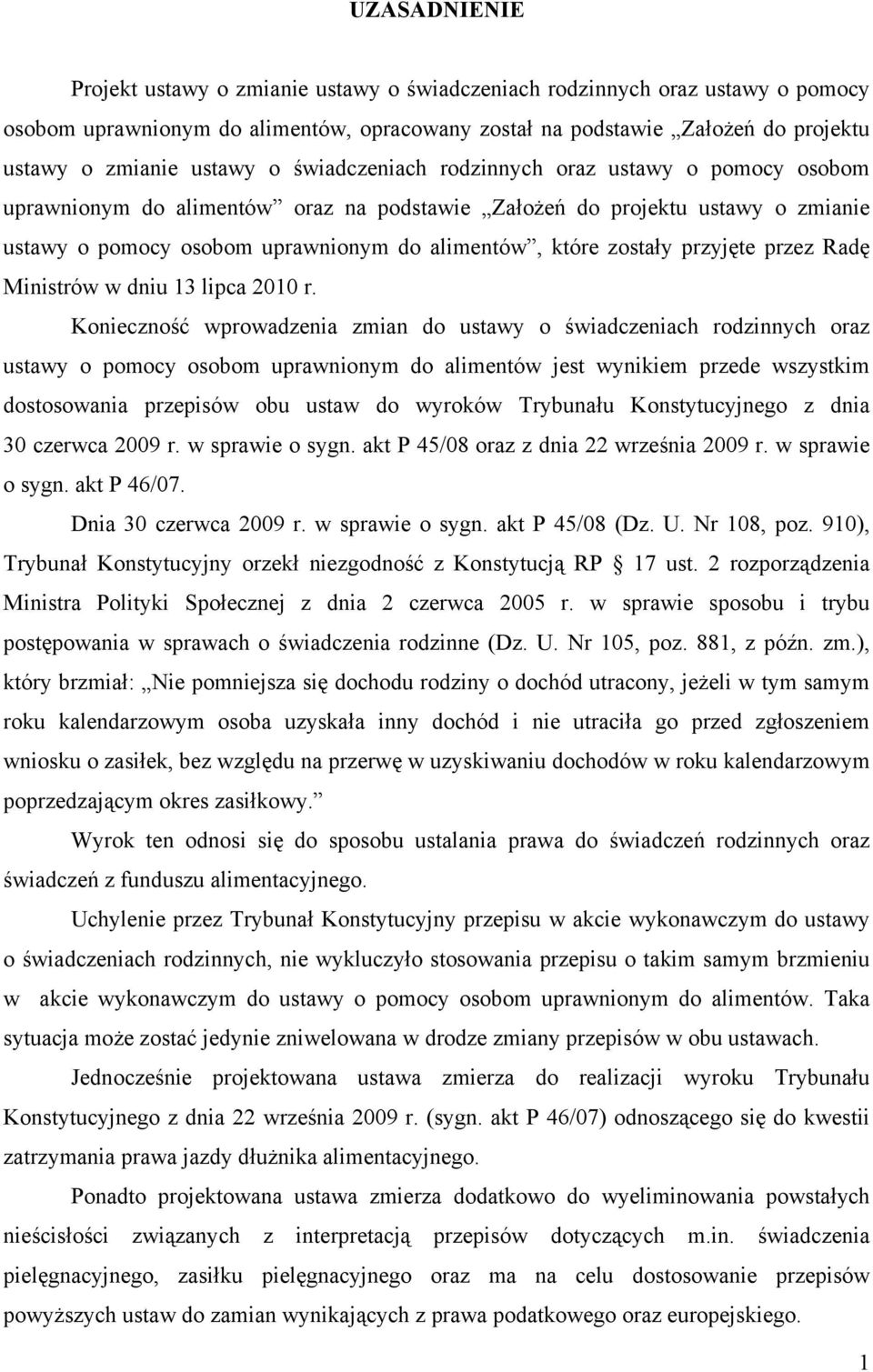 zostały przyjęte przez Radę Ministrów w dniu 13 lipca 2010 r.