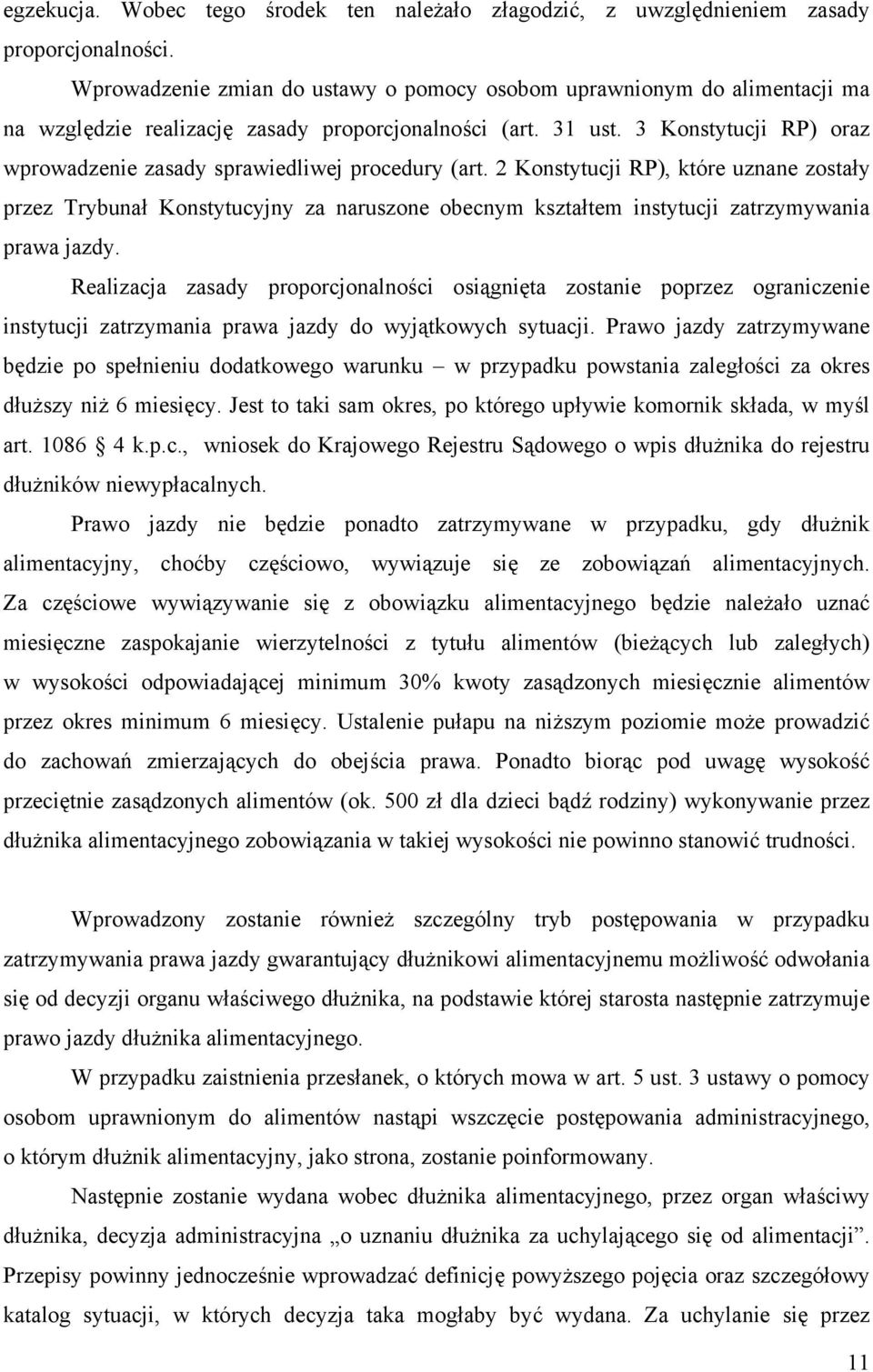 3 Konstytucji RP) oraz wprowadzenie zasady sprawiedliwej procedury (art.