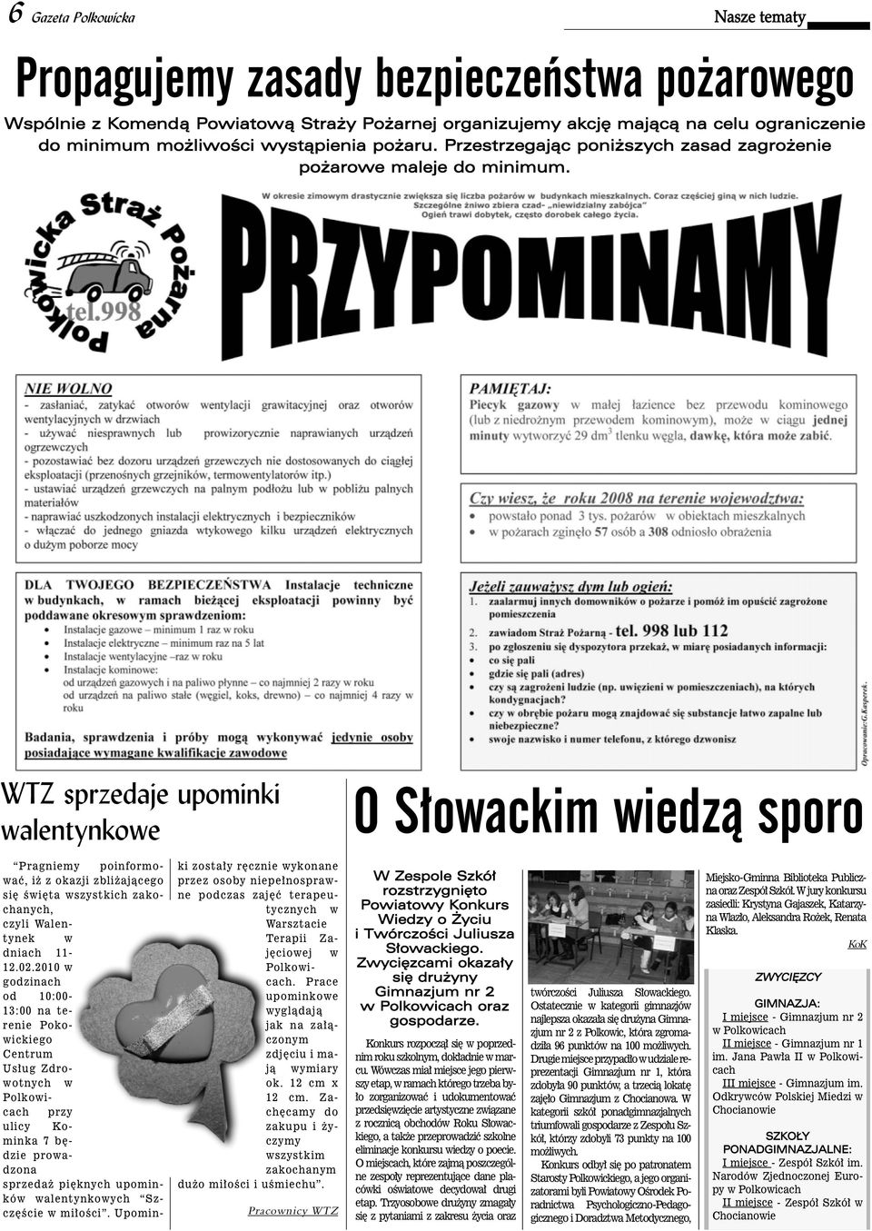 WTZ sprzedaje upominki walentynkowe O S owackim wiedzà sporo Pragniemy poinformowaç, i z okazji zbli ajàcego si Êwi ta wszystkich zakochanych, czyli Walentynek w dniach 11-12.02.