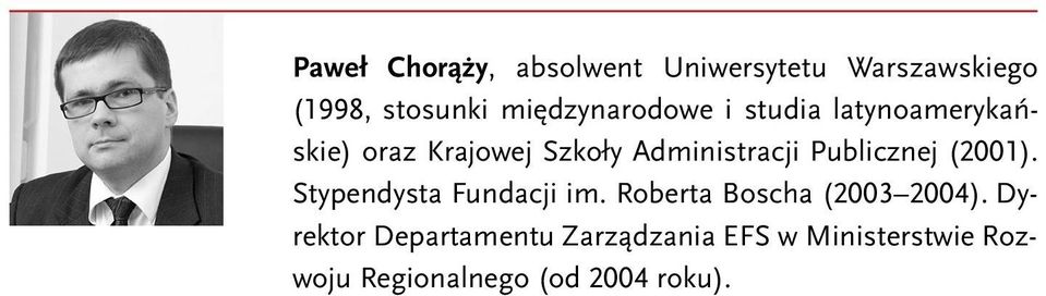 Administracji Publicznej (2001). Stypendysta Fundacji im.