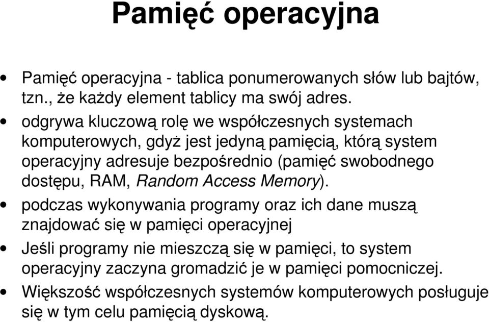 swobodnego dostępu, RAM, Random Access Memory).