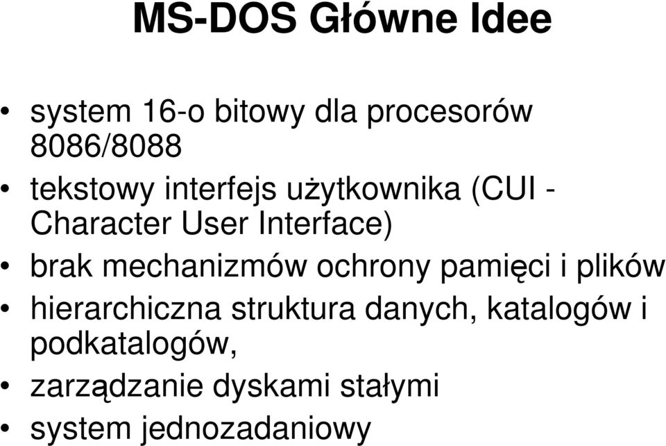 mechanizmów ochrony pamięci i plików hierarchiczna struktura danych,