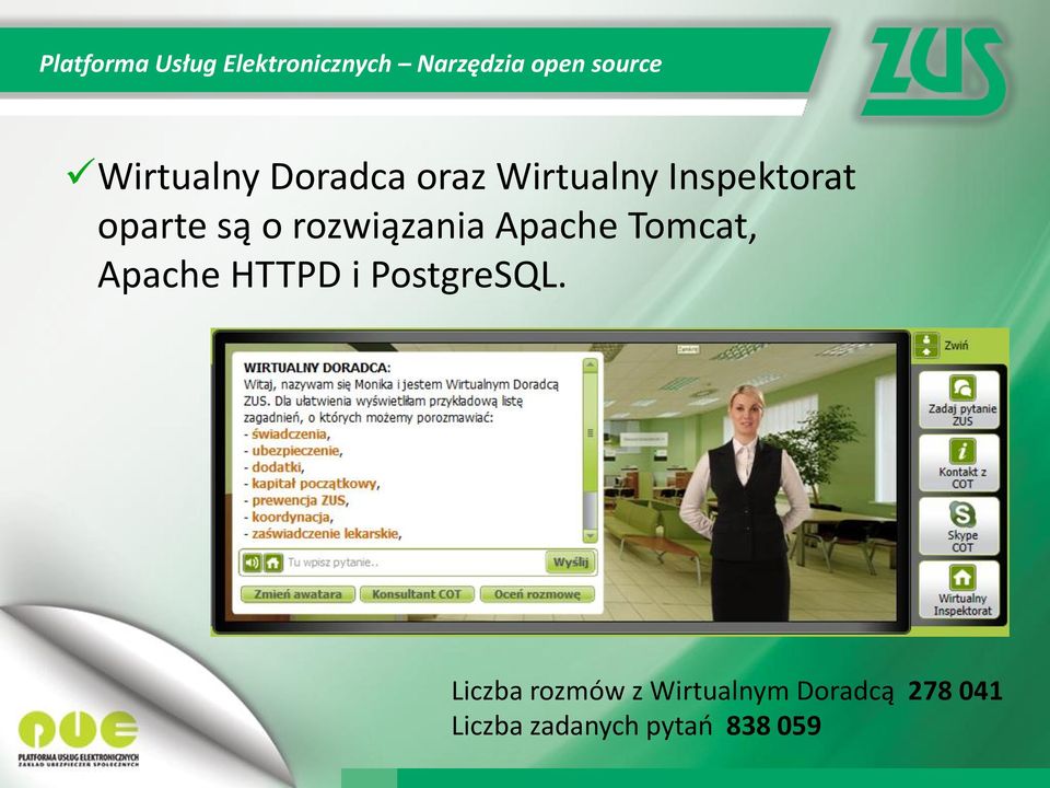 rozwiązania Apache Tomcat, Apache HTTPD i PostgreSQL.