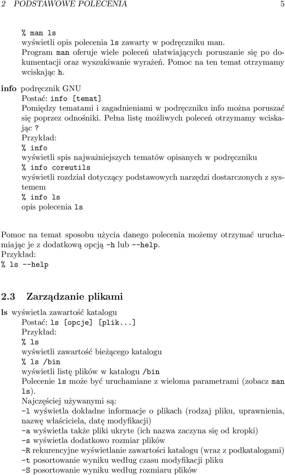 Pełna listę możliwych poleceń otrzymamy wciskając?