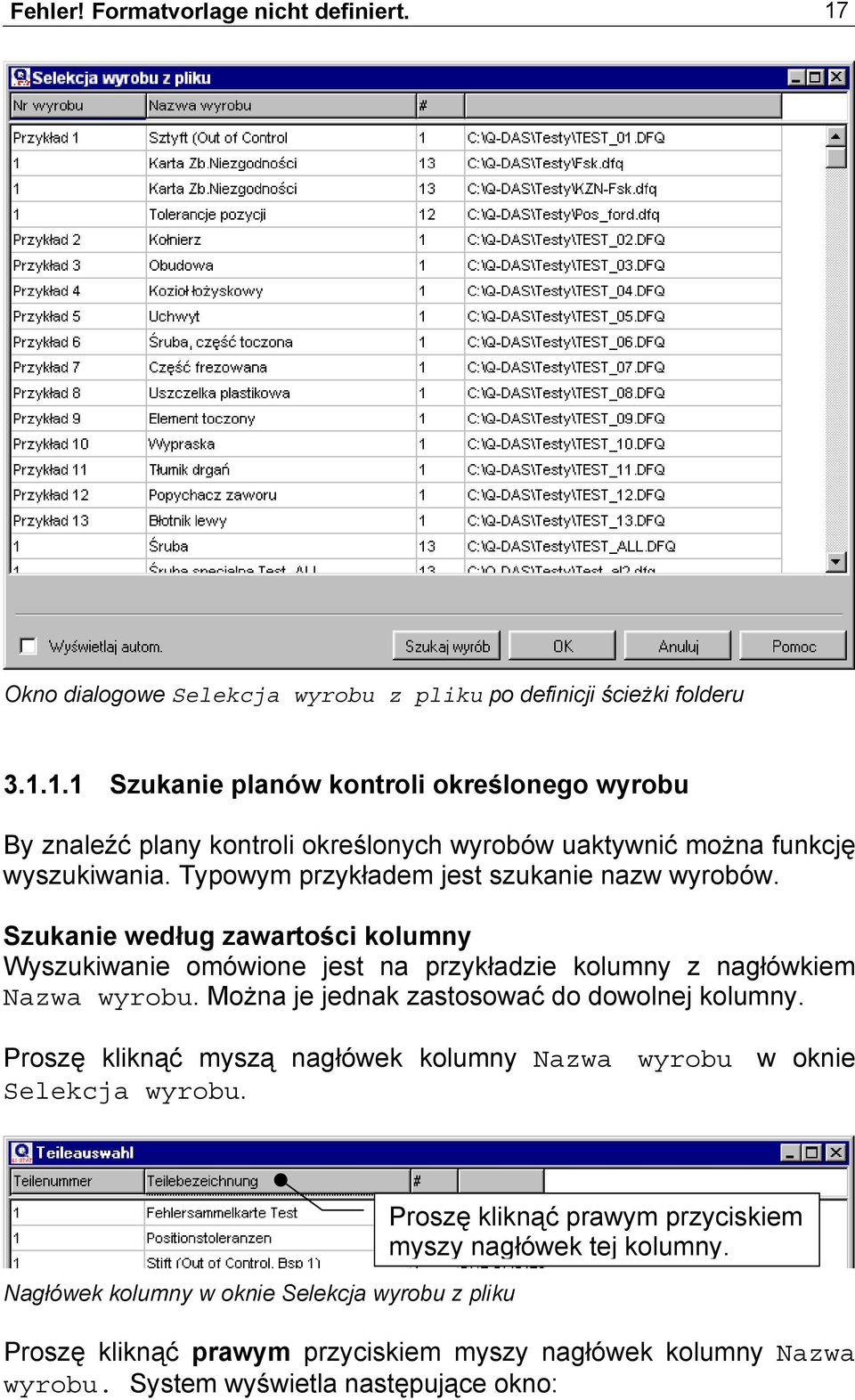 Można je jednak zastosować do dowolnej kolumny. Proszę kliknąć myszą nagłówek kolumny Nazwa wyrobu w oknie Selekcja wyrobu.