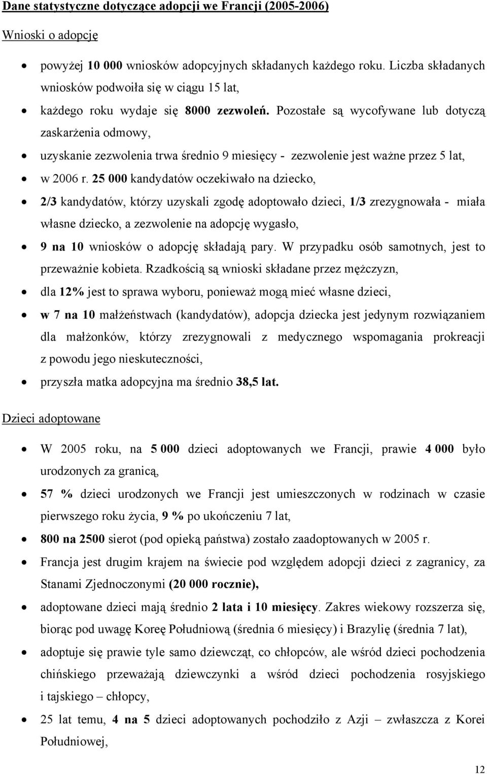 Pozostałe są wycofywane lub dotyczą zaskarżenia odmowy, uzyskanie zezwolenia trwa średnio 9 miesięcy - zezwolenie jest ważne przez 5 lat, w 2006 r.