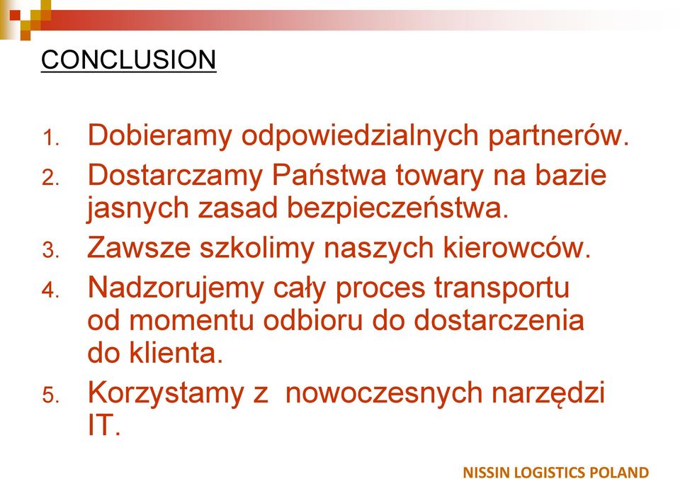 Zawsze szkolimy naszych kierowców. 4.