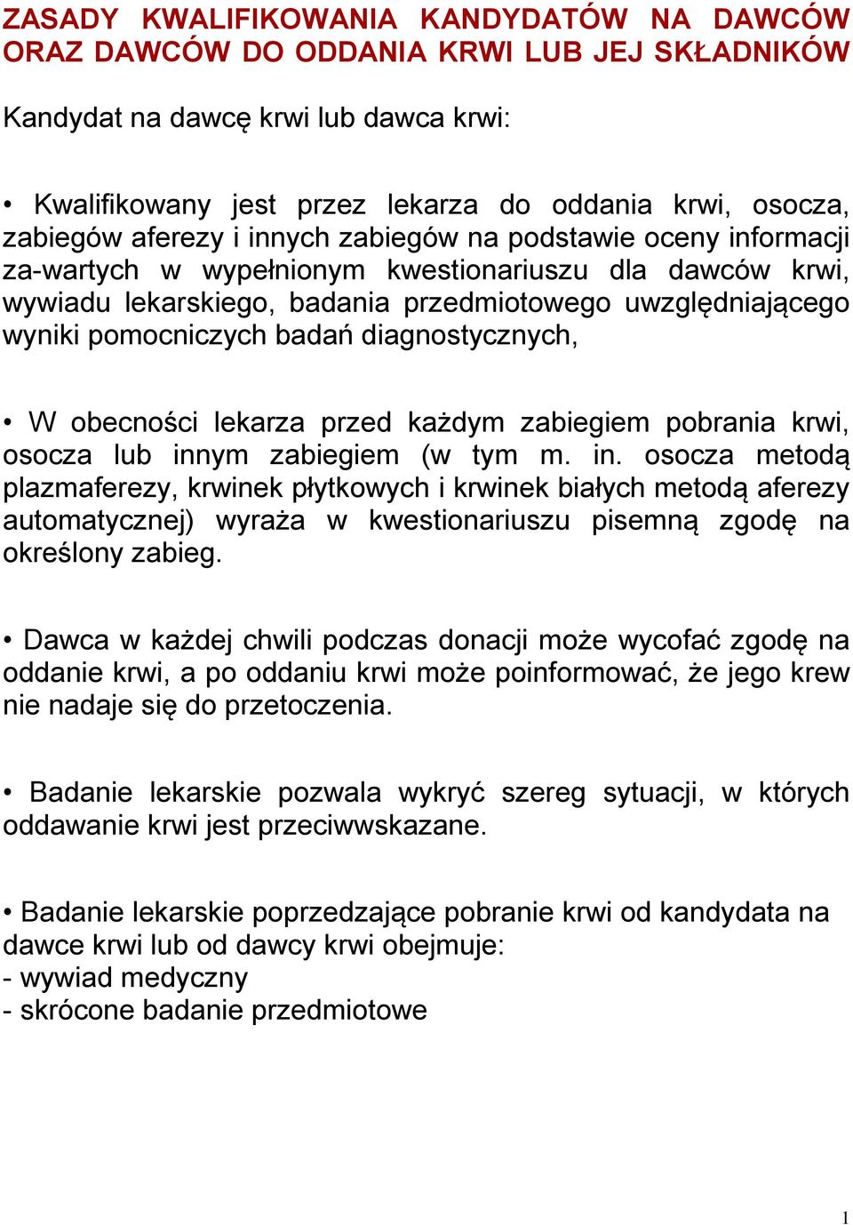 badań diagnostycznych, W obecności lekarza przed każdym zabiegiem pobrania krwi, osocza lub inn