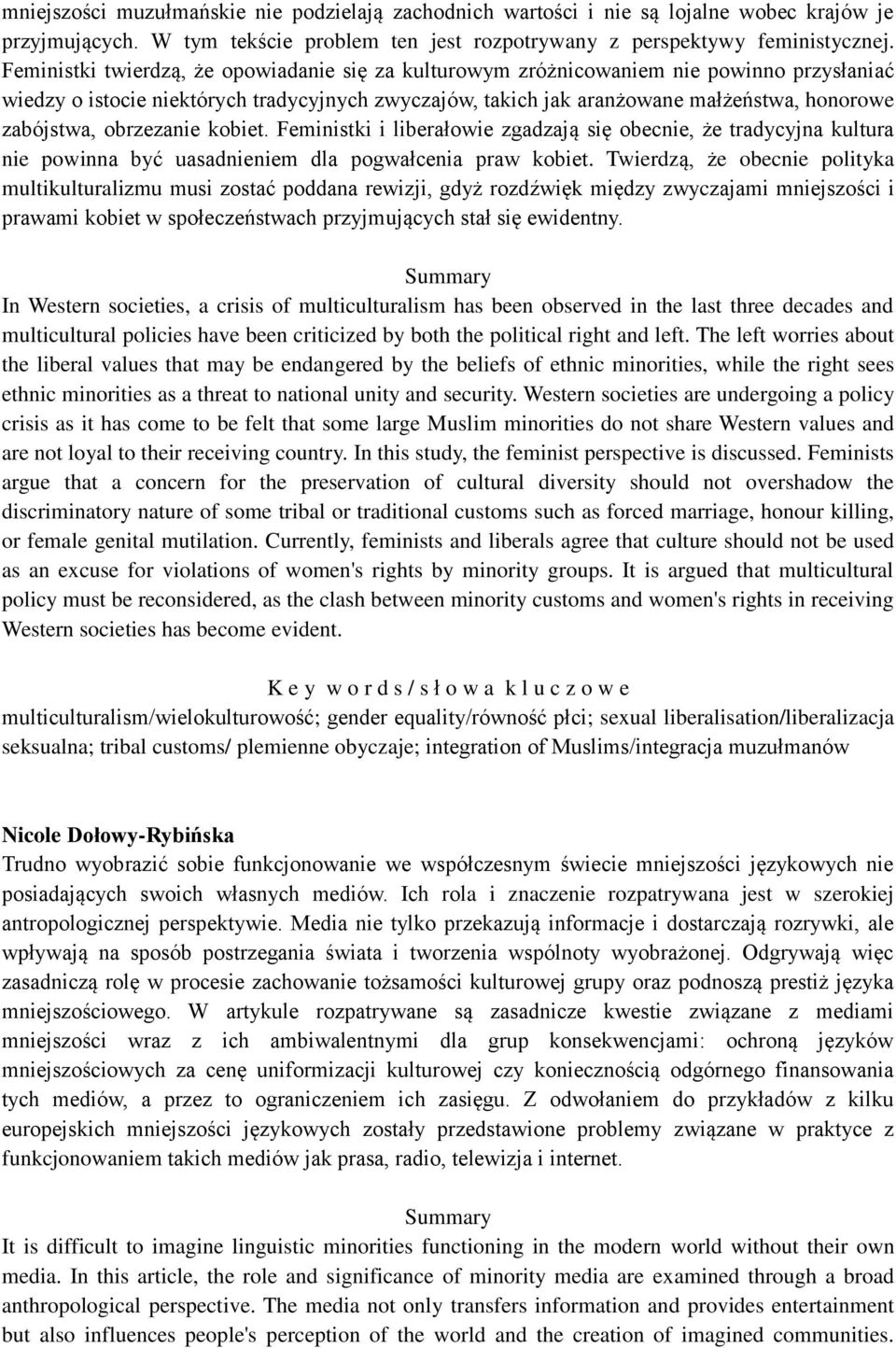 obrzezanie kobiet. Feministki i liberałowie zgadzają się obecnie, że tradycyjna kultura nie powinna być uasadnieniem dla pogwałcenia praw kobiet.