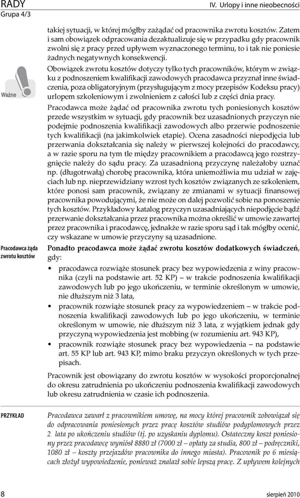 Obowiązek zwrotu kosztów dotyczy tylko tych pracowników, którym w związku z podnoszeniem kwalifikacji zawodowych pracodawca przyznał inne świadczenia, poza obligatoryjnym (przysługującym z mocy