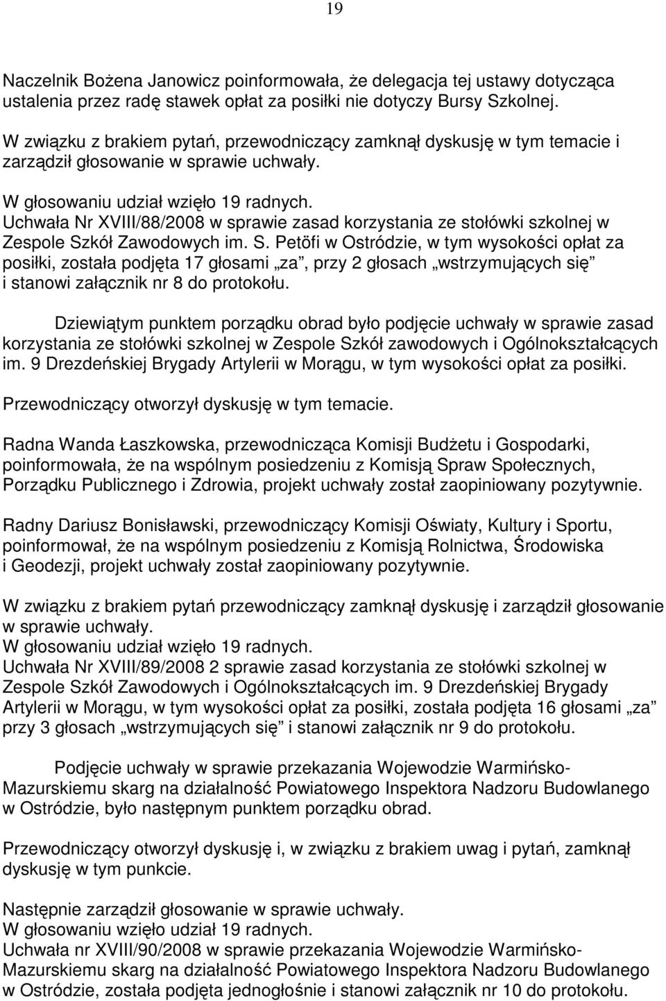 Uchwała Nr XVIII/88/2008 w sprawie zasad korzystania ze stołówki szkolnej w Zespole Sz