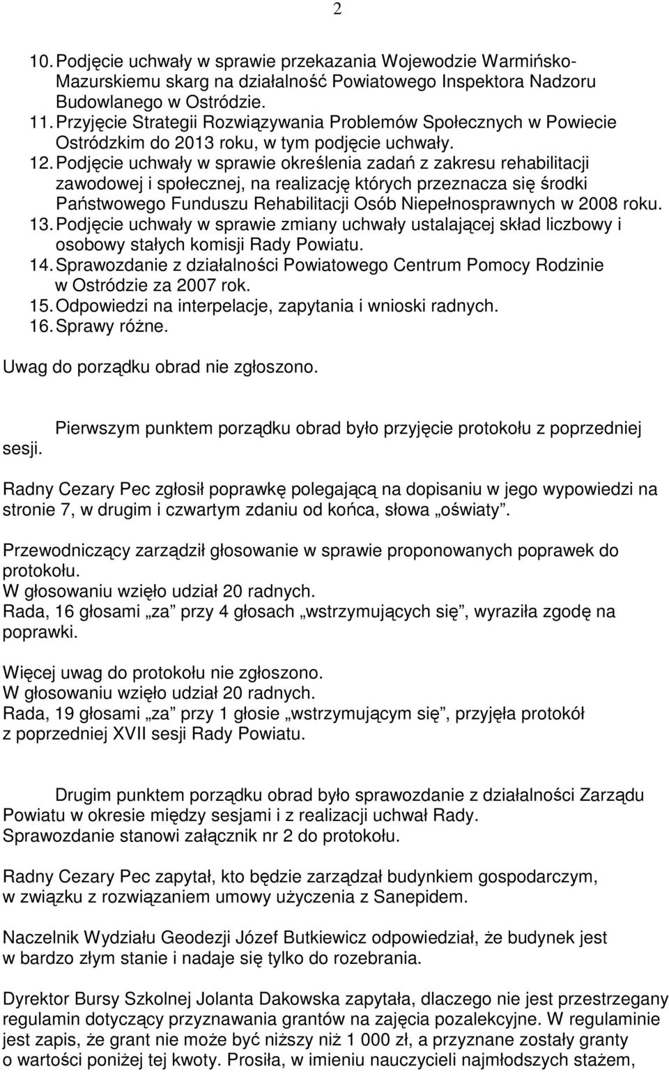 Podjęcie uchwały w sprawie określenia zadań z zakresu rehabilitacji zawodowej i społecznej, na realizację których przeznacza się środki Państwowego Funduszu Rehabilitacji Osób Niepełnosprawnych w