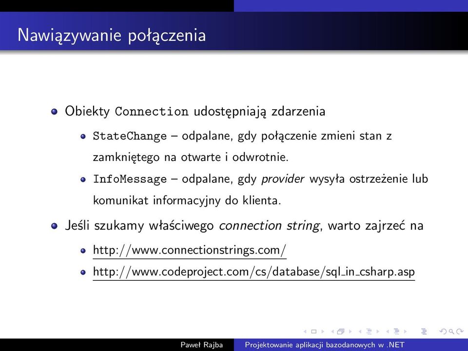 InfoMessage odpalane, gdy provider wysyła ostrzeżenie lub komunikat informacyjny do klienta.