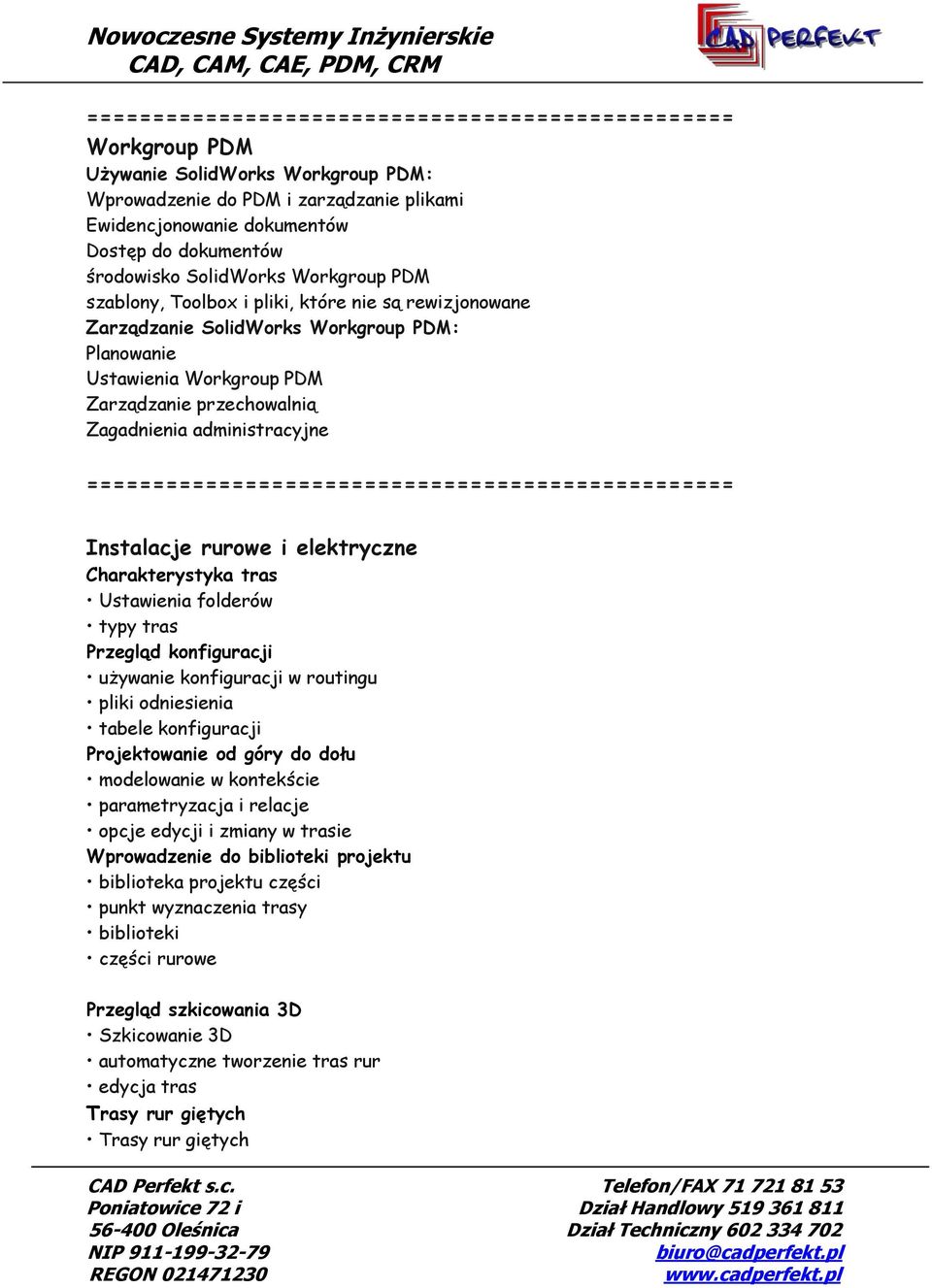 Charakterystyka tras Ustawienia folderów typy tras Przegląd konfiguracji używanie konfiguracji w routingu pliki odniesienia tabele konfiguracji Projektowanie od góry do dołu modelowanie w kontekście