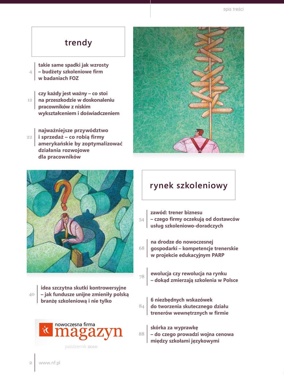 dostawców us ug szkoleniowo-doradczych 68 na drodze do nowoczesnej gospodarki kompetencje trenerskie w projekcie edukacyjnym PARP 40 idea szczytna skutki kontrowersyjne jak fundusze unijne zmieni y