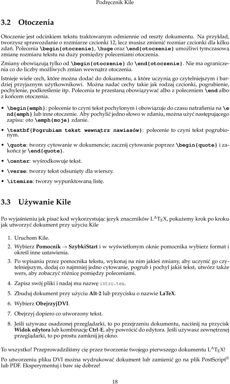 Polecenia \begin{otoczenie}, \huge oraz \end{otoczenie} umożliwi tymczasowa zmianę rozmiaru tekstu na duży pomiędzy poleceniami otoczenia.