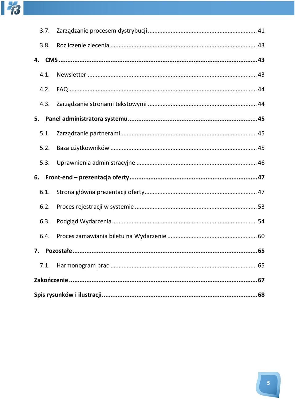 Front-end prezentacja oferty... 47 6.1. Strona główna prezentacji oferty... 47 6.2. Proces rejestracji w systemie... 53 6.3. Podgląd Wydarzenia... 54 6.