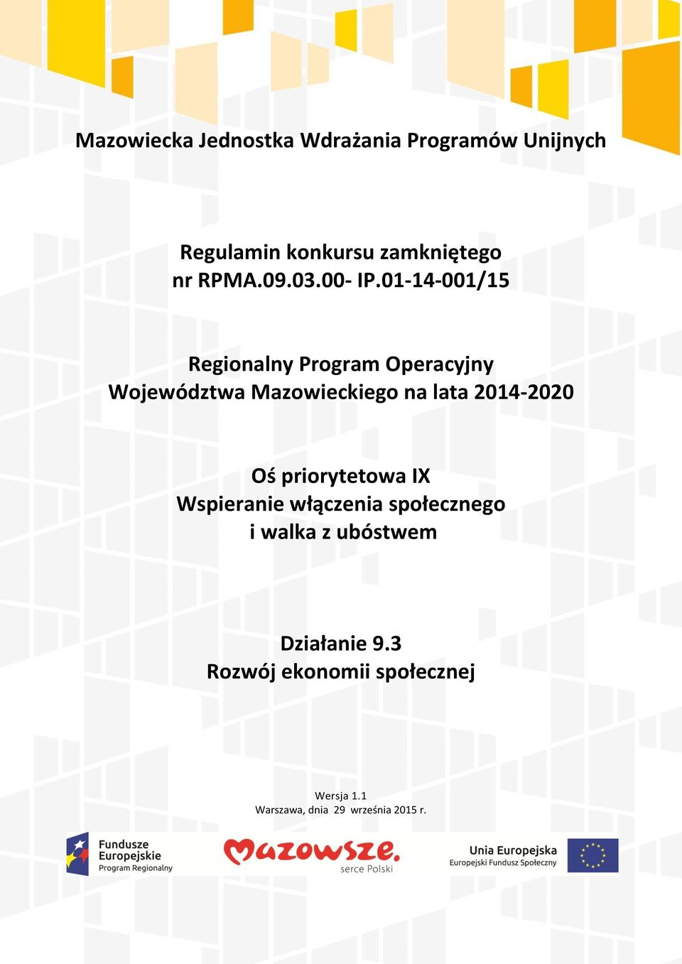 01-14-001/15 Regionalny Program Operacyjny Województwa Mazowieckiego na lata 2014-2020