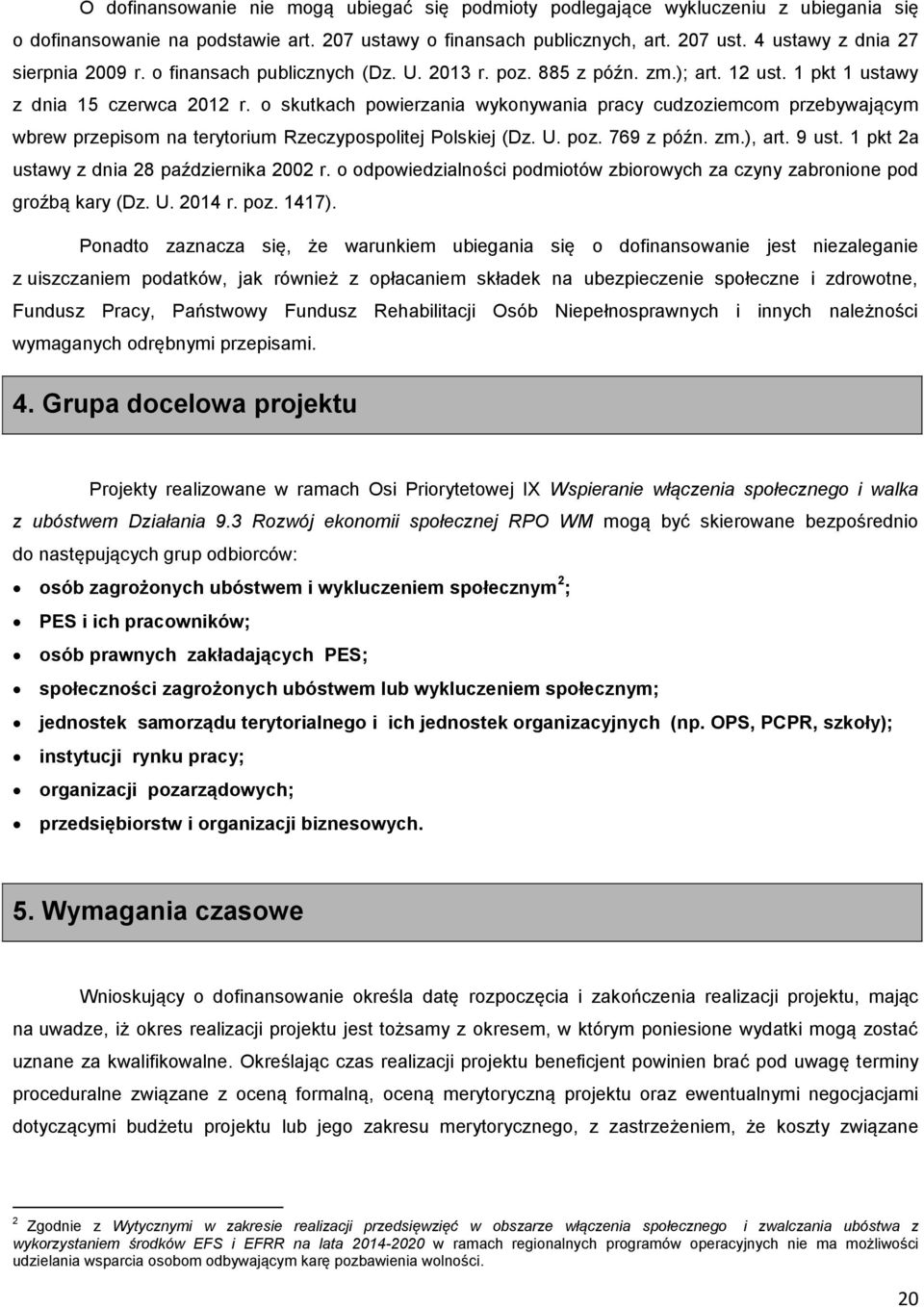 o skutkach powierzania wykonywania pracy cudzoziemcom przebywającym wbrew przepisom na terytorium Rzeczypospolitej Polskiej (Dz. U. poz. 769 z późn. zm.), art. 9 ust.