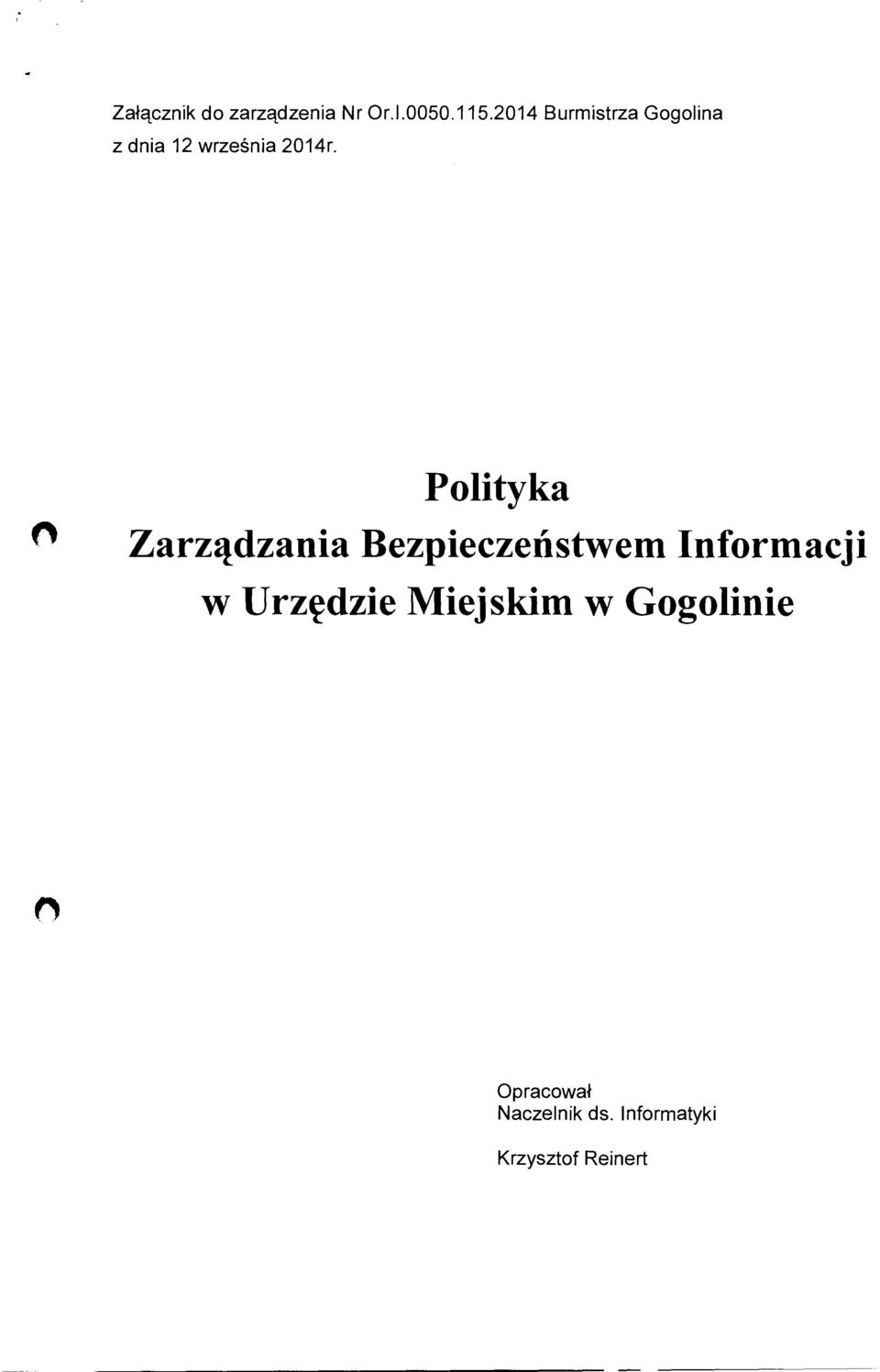 n Polityka Zarządzania Bezpieczeństwem Informacji w