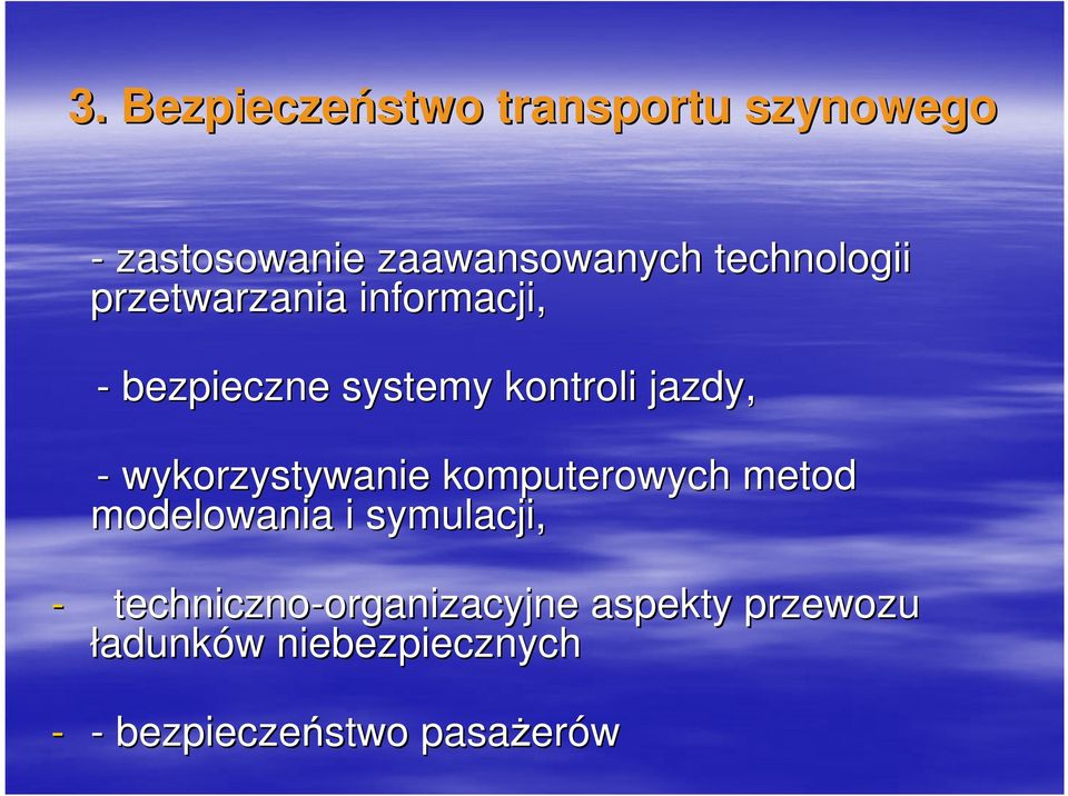 komputerowych metod modelowania i symulacji, - techniczno-organizacyjne