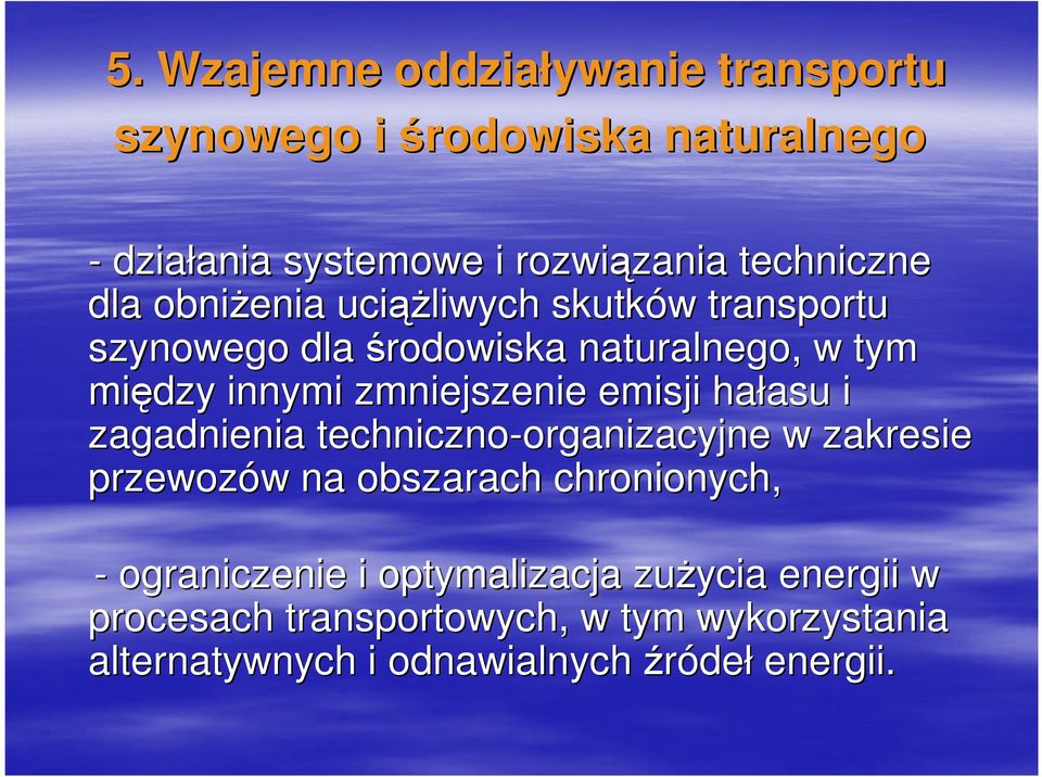 zmniejszenie emisji hałasu asu i zagadnienia techniczno-organizacyjne organizacyjne w zakresie przewozów w na obszarach