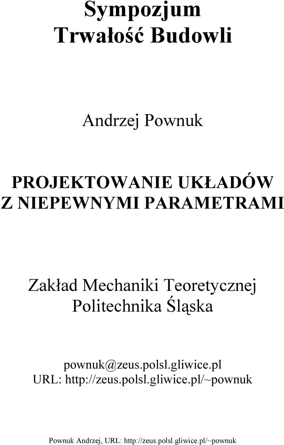 Mechaniki Teoretycznej olitechnika Śląska