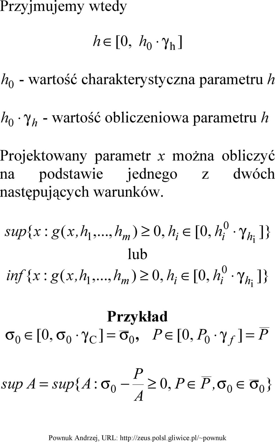 następujących warunków. sup{ x : inf { x : g( x,h g( x,h 0 1,.