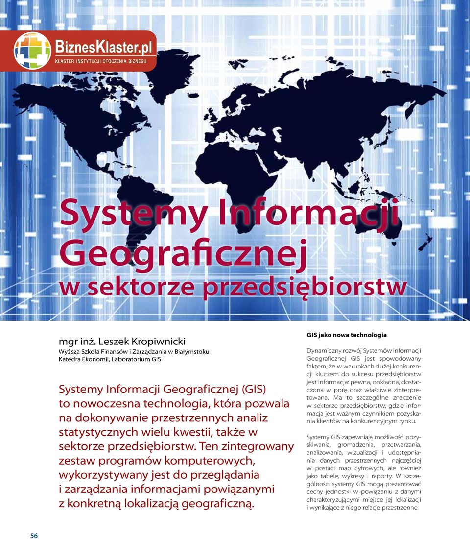 przestrzennych analiz statystycznych wielu kwestii, także w sektorze przedsiębiorstw.