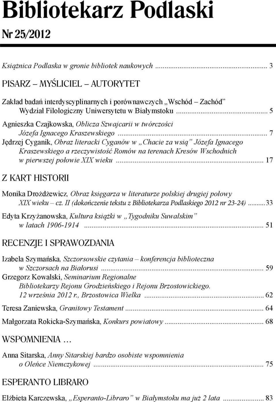 .. 5 Agnieszka Czajkowska, Oblicza Szwajcarii w twórczości Józefa Ignacego Kraszewskiego.