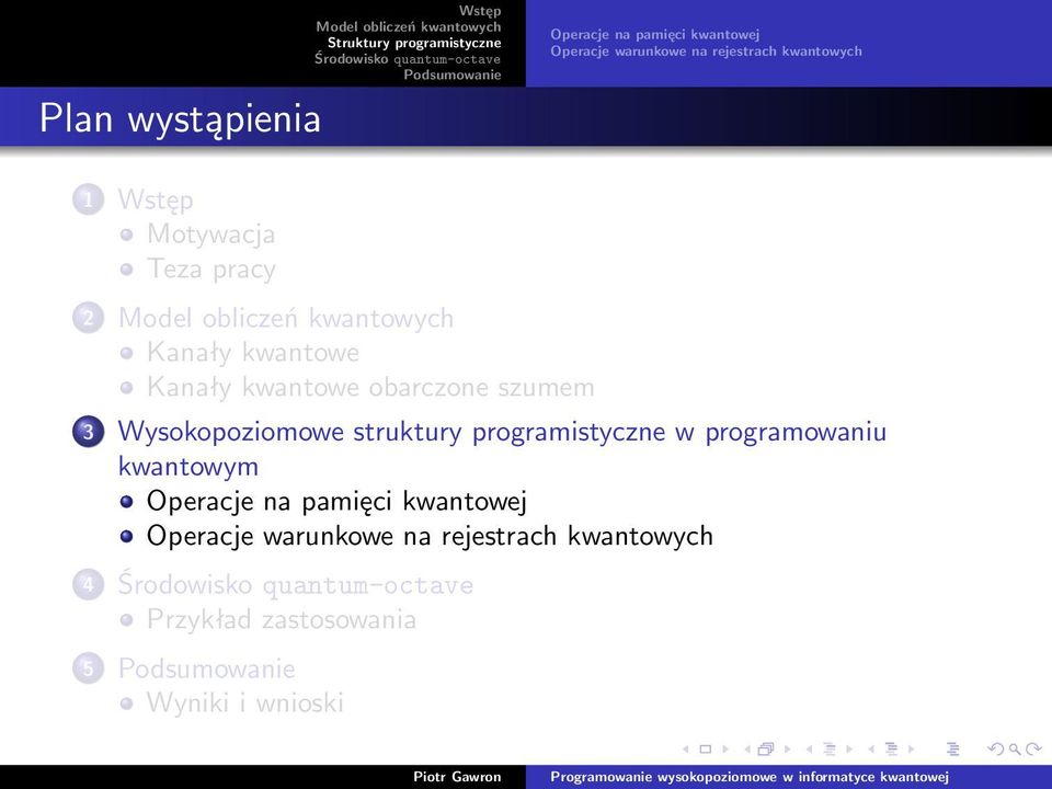 3 Wysokopoziomowe struktury programistyczne w programowaniu kwantowym Operacje na pamięci