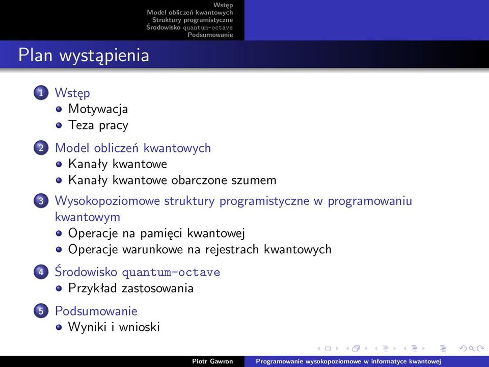 w programowaniu kwantowym Operacje na pamięci kwantowej Operacje