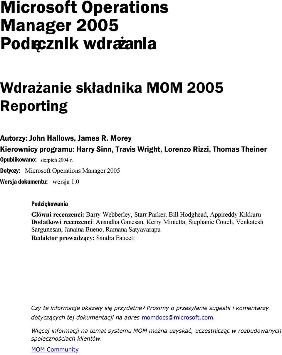 Dotyczy: Microsoft Operations Manager 2005 Wersja dokumentu: wersja 1.