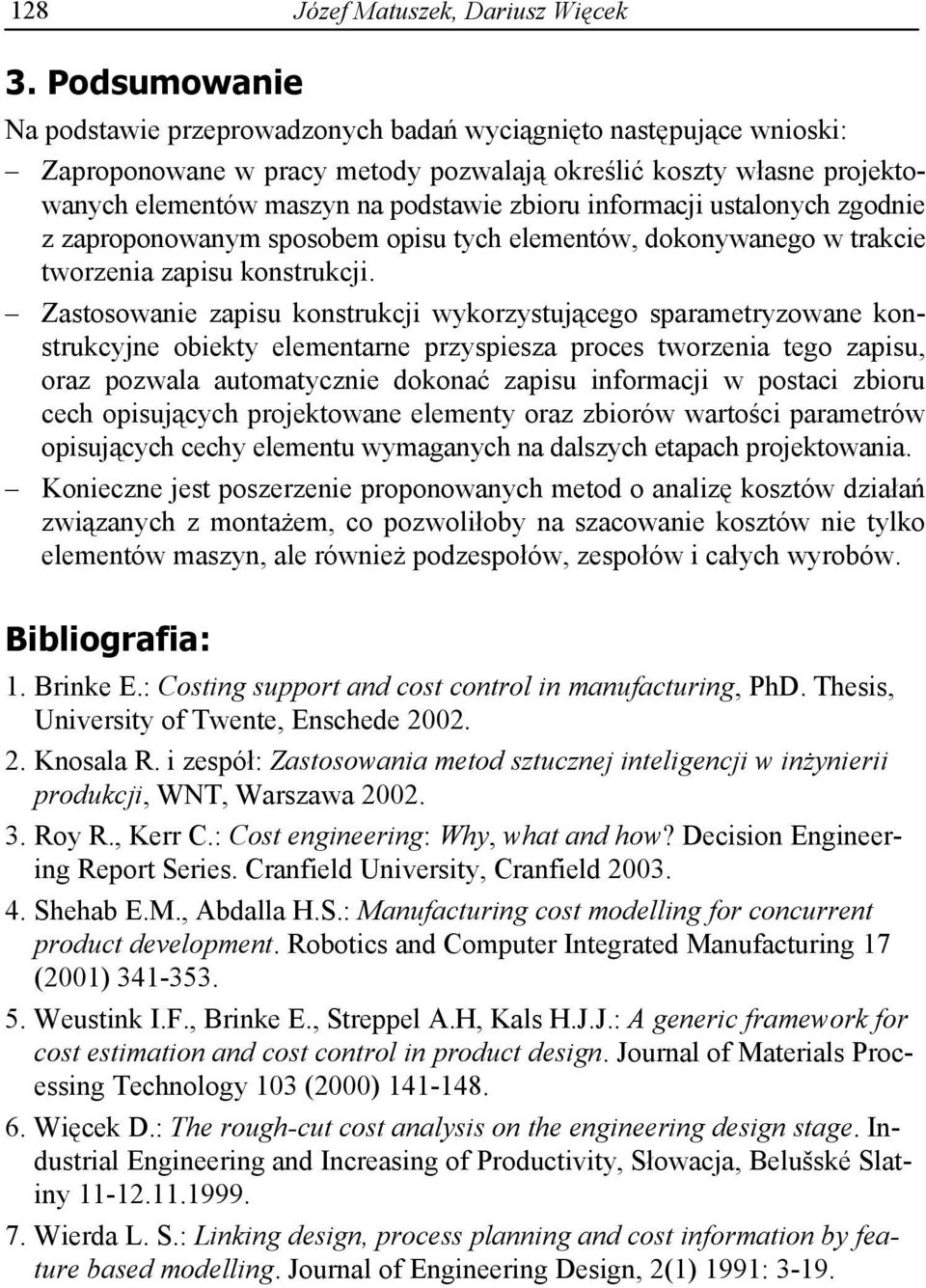 informacji ustalonych zgodnie z zaproponowanym sposobem opisu tych elementów, dokonywanego w trakcie tworzenia zapisu konstrukcji.