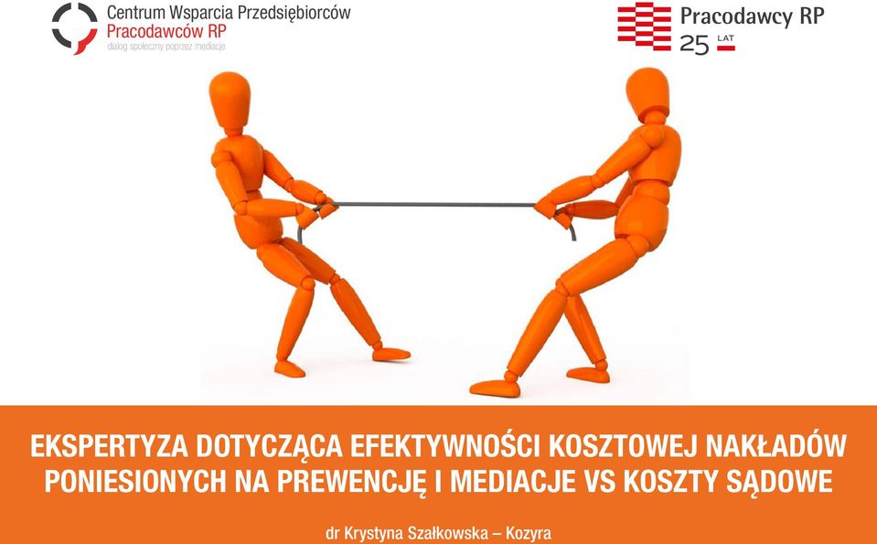 NA PREWENCJĘ I MEDIACJE VS KOSZTY