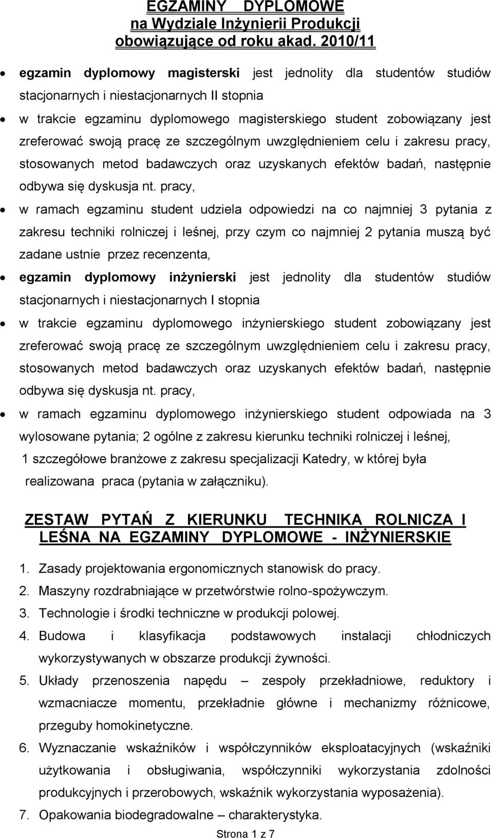 zreferować swoją pracę ze szczególnym uwzględnieniem celu i zakresu pracy, stosowanych metod badawczych oraz uzyskanych efektów badań, następnie odbywa się dyskusja nt.