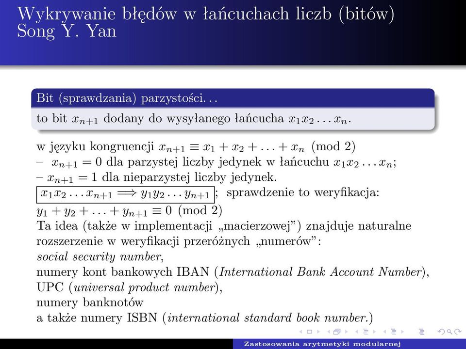 .. y n+1 ; sprawdzenie to weryfikacja: y 1 + y 2 +.