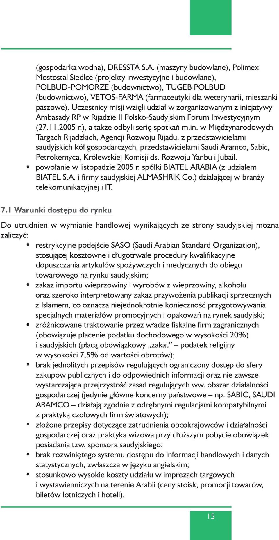 paszowe). Uczestnicy misji wzi li udzia w zorganizowanym z ini