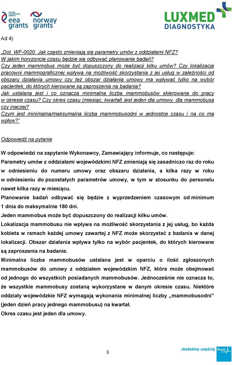 Czy lokalizacja pracowni mammograficznej wpływa na możliwość skorzystania z jej usług w zależności od obszaru działania umowy czy też obszar działania umowy ma wpływać tylko na wybór pacjentek, do