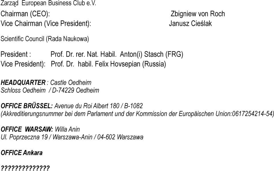 Habil. Anton(i) Stasch (FRG) Vice President): Prof. Dr. habil.
