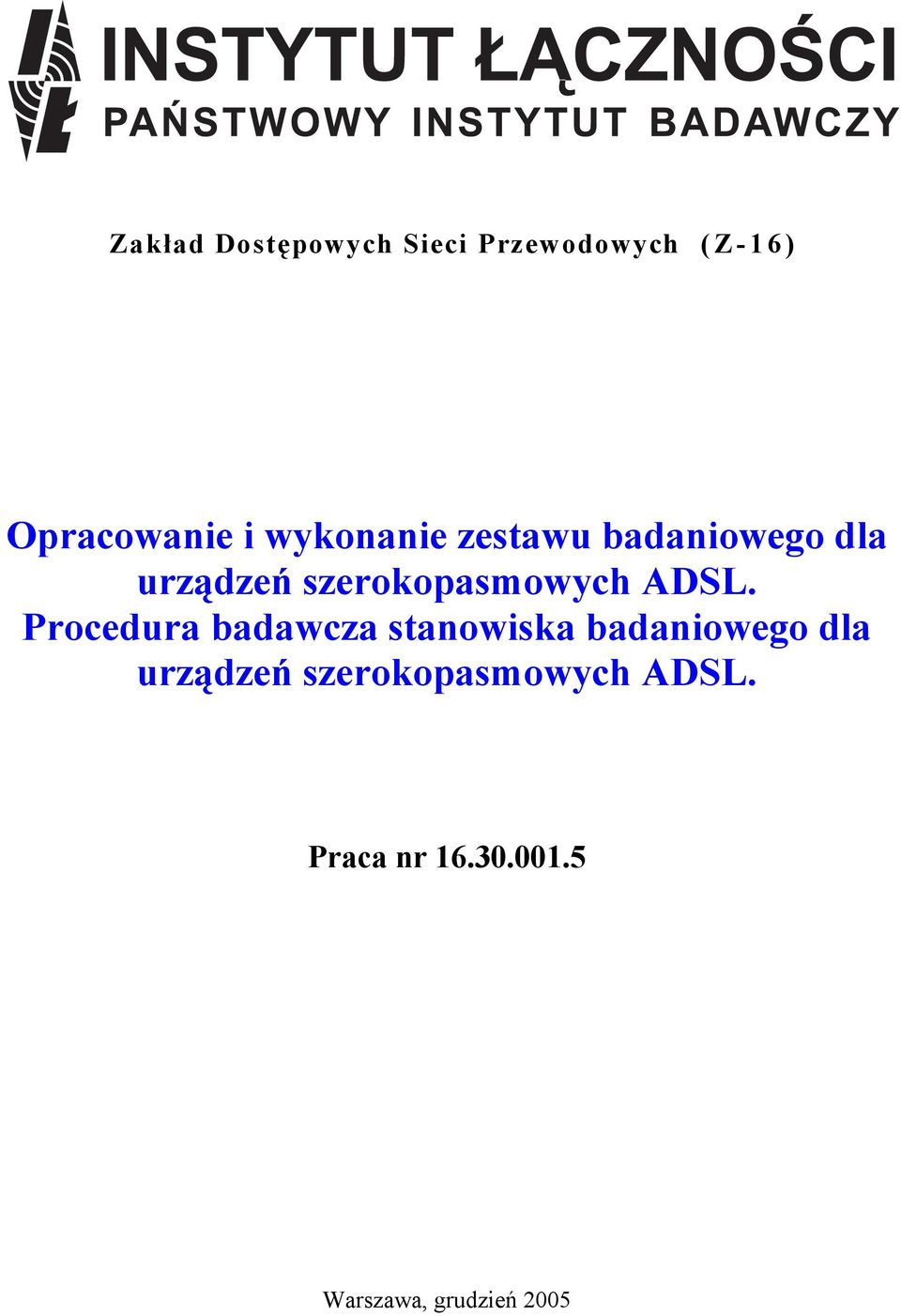 ADSL. Procedura badawcza stanowiska badaniowego dla urządzeń