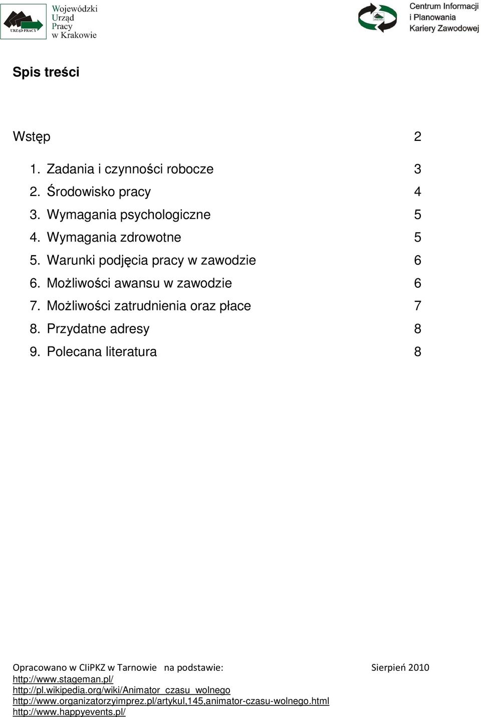 Wymagania zdrowotne 5 5. Warunki podjęcia pracy w zawodzie 6 6.