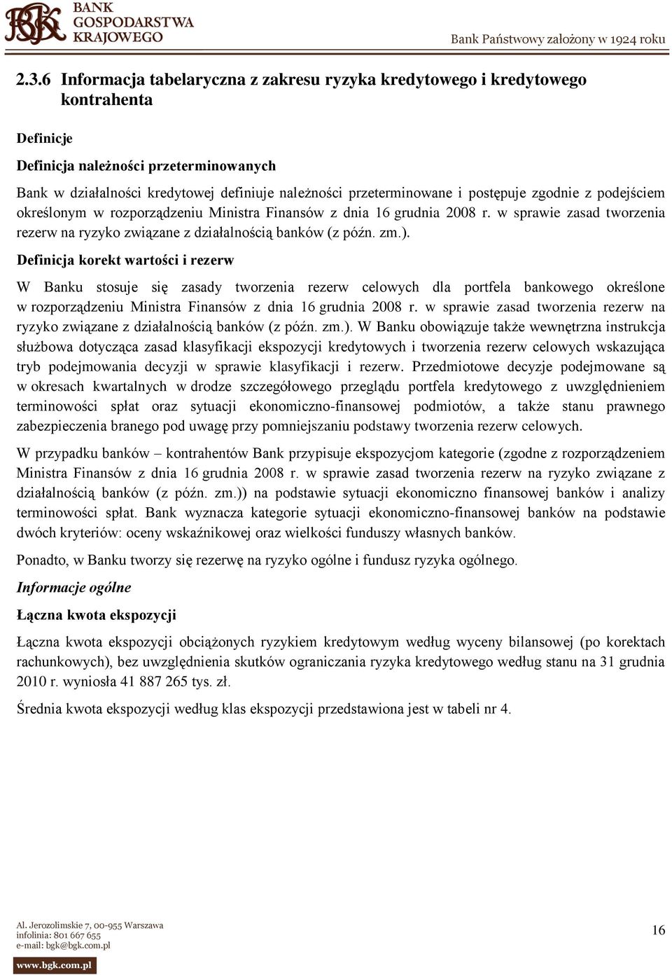 w sprawie zasad tworzenia rezerw na ryzyko związane z działalnością banków (z późn. zm.).