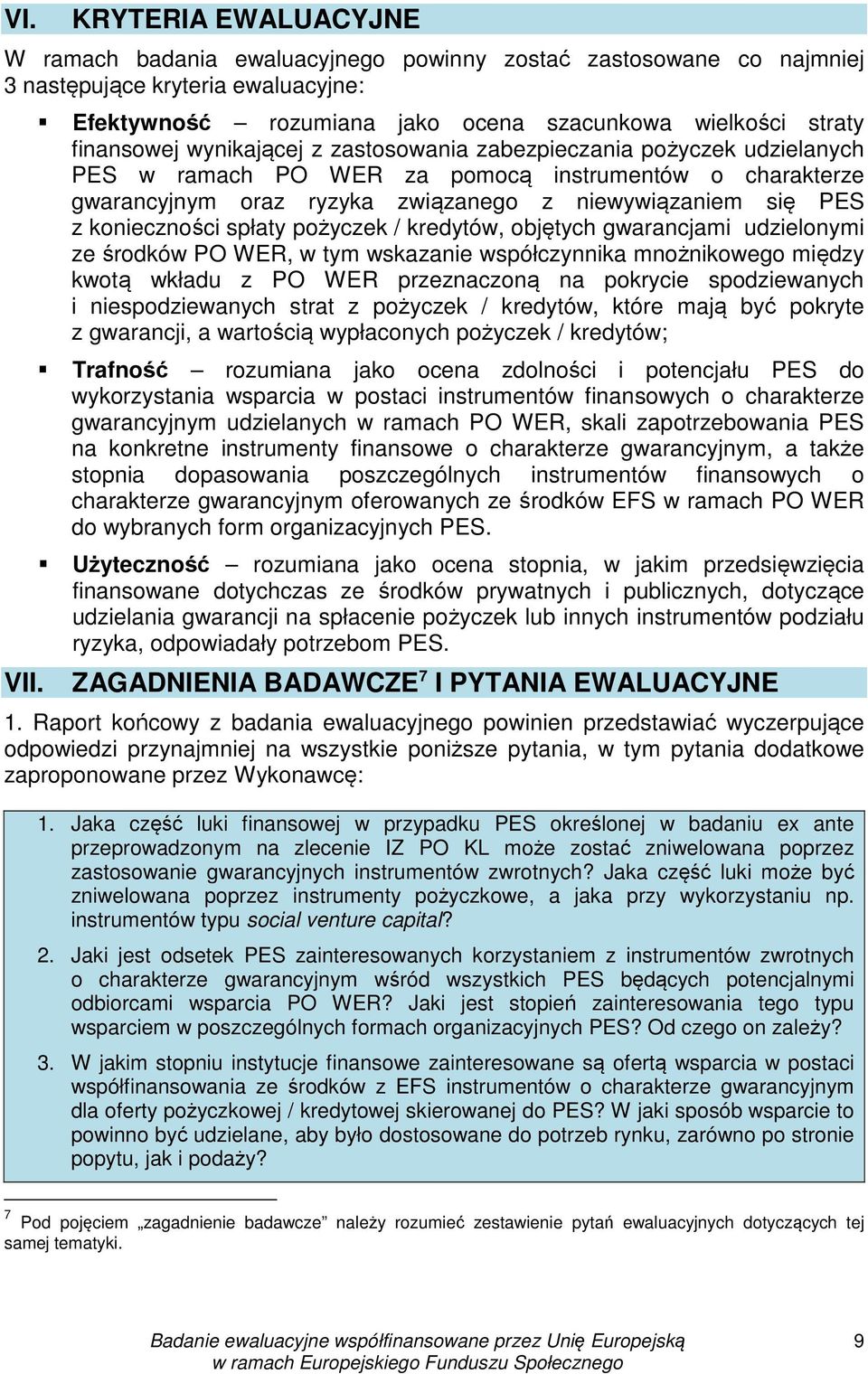 gwarancyjnym oraz ryzyka związanego z niewywiązaniem się PES z konieczności spłaty pożyczek / kredytów, objętych gwarancjami udzielonymi ze środków PO WER, w tym wskazanie współczynnika mnożnikowego