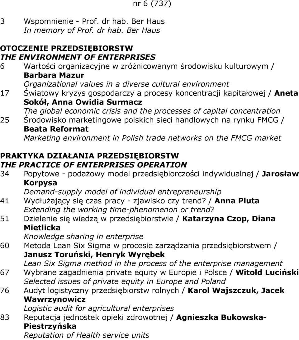 Ber Haus 6 Wartości organizacyjne w zróżnicowanym środowisku kulturowym / Barbara Mazur Organizational values in a diverse cultural environment 17 Światowy kryzys gospodarczy a procesy koncentracji