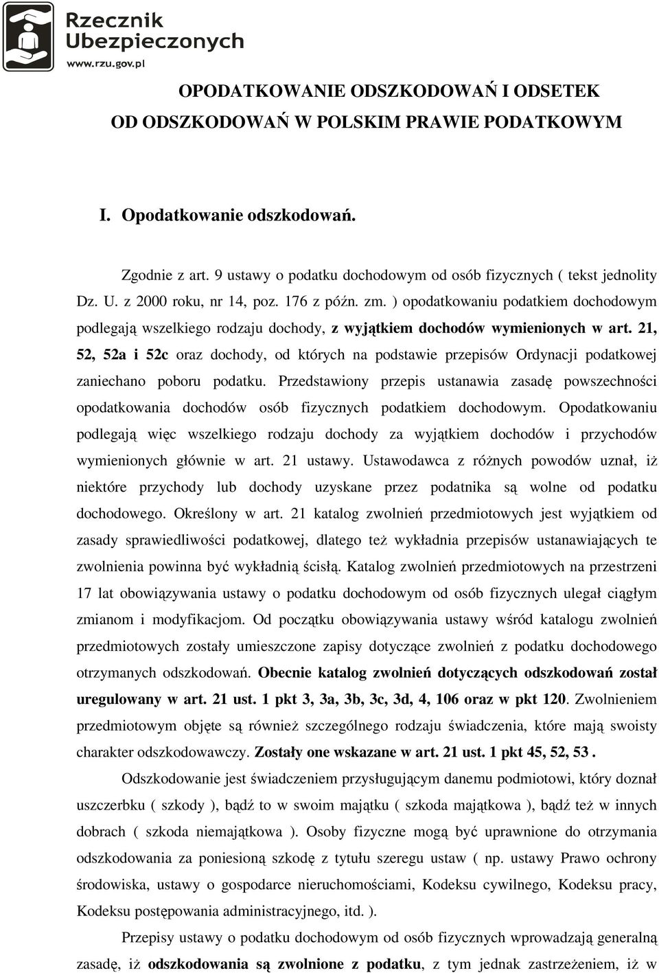 21, 52, 52a i 52c oraz dochody, od których na podstawie przepisów Ordynacji podatkowej zaniechano poboru podatku.