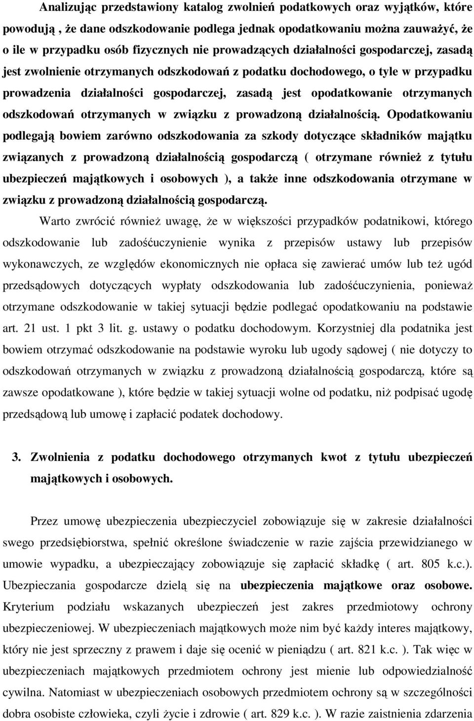 otrzymanych odszkodowań otrzymanych w związku z prowadzoną działalnością.