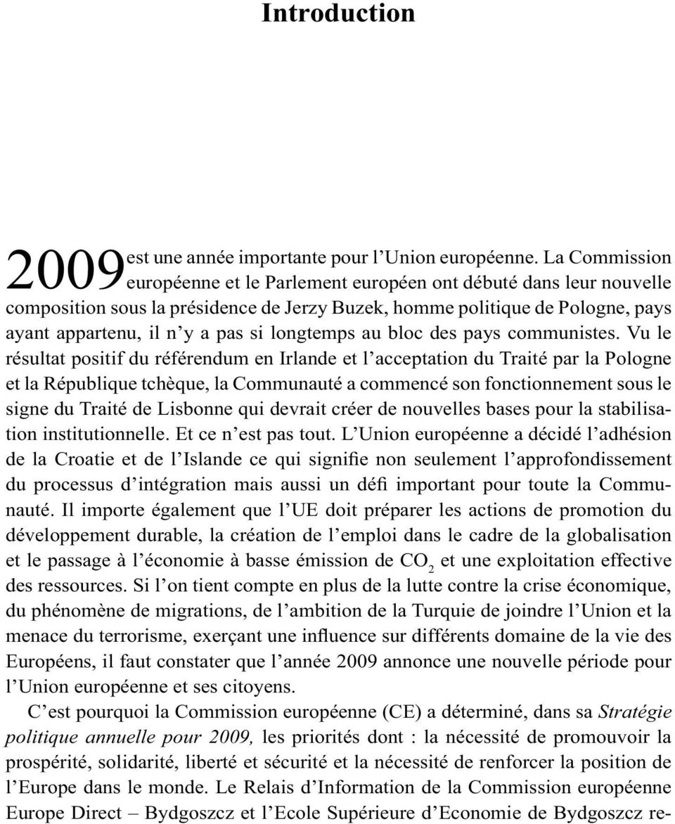 longtemps au bloc des pays communistes.